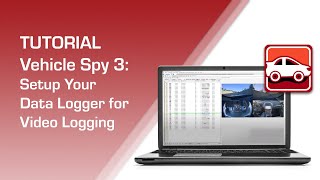 How to Setup Your Data Logger for Video Logging Using Vehicle Spy 3