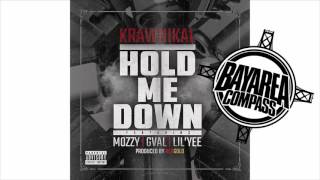 Krawnikal ft. Mozzy x GVal x Lil Yee - Hold Me Down [BayAreaCompass] @krawnikal415