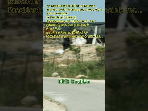 Israeli Settler Kills Palestinian Activist Included in Oscar