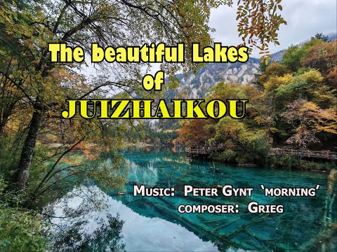 jUIZHAIKOU.  Peter Gynt 'morning' music by Grieg