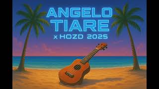 Angelo Tiare Here x HOZD 2025