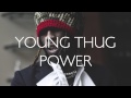 Young Thug - Power (HD)