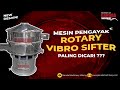 MESIN PENGAYAK VIBRATOR -  ROTARY VIBRO SIFTER MACHINE 2