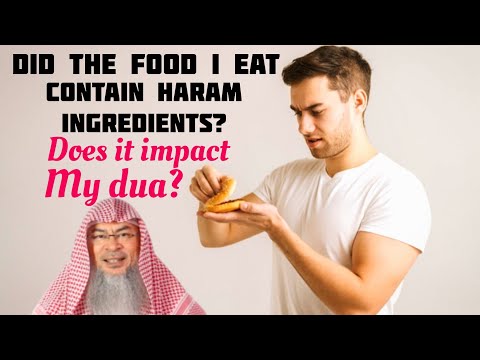 Doubted if food contained haram ingredients but ate it anyway, does it impact my dua assim al hakeem