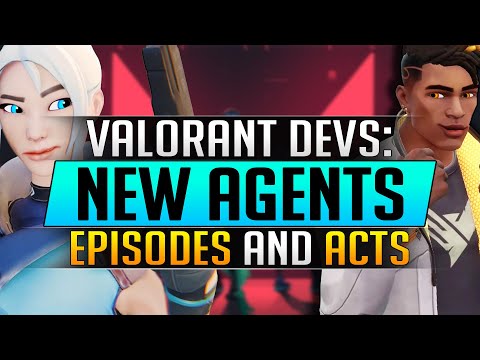 Valorant Devs Announce NEW Agents, Modes and Features (Episodes and Acts) - Valorant Update Guide