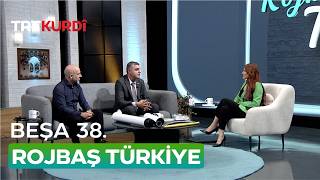 Rojbaş Türkiye - Beşa 38.