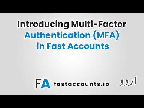 Introducing Multi-Factor Authentication (MFA) in Fast Accounts – Urdu