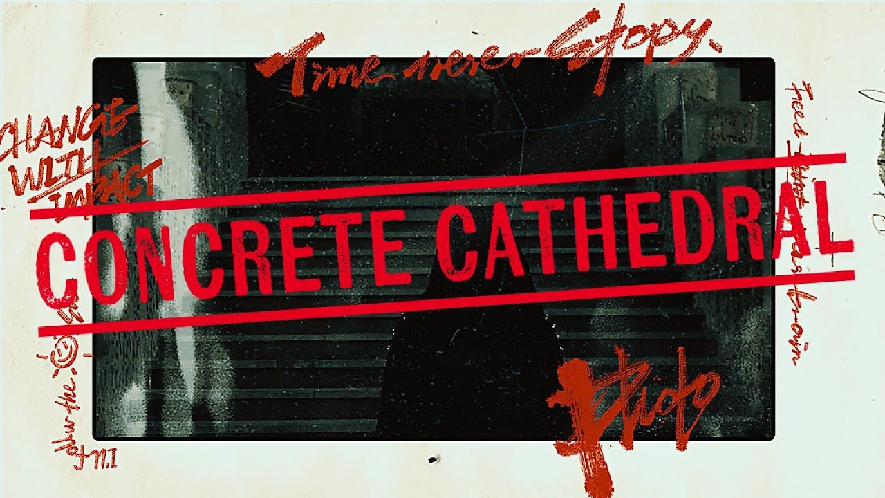 Concrete Cathedral (Music Video)