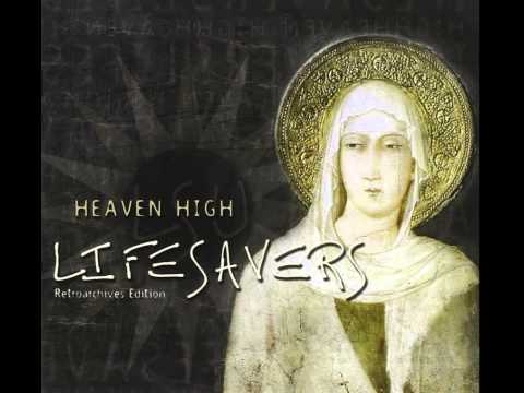 Lifesavers | Heaven High | Stereo Radio | Retroactive Records