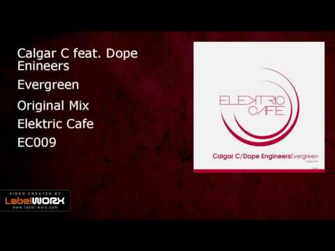 Calgar C feat. Dope Enineers - Evergreen (Original Mix)