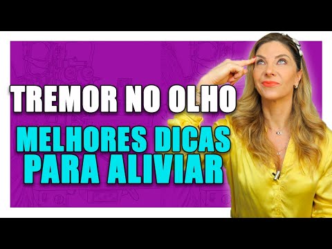 Tremor nos Olho - Como Aliviar Tremor no Olho