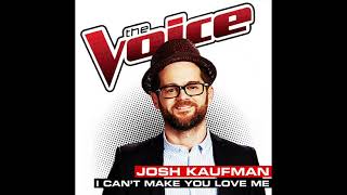 Josh Kaufman | I Can&#39;t Make You Love Me | Studio Version | The Voice 6