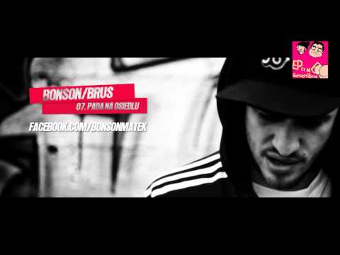 07. Bonson / Brus - Pada na osiedlu