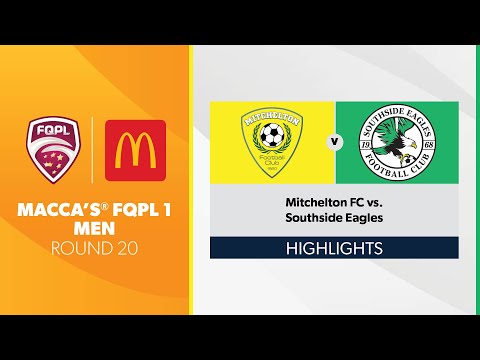 Macca’s® FQPL 1 Men R20 - Mitchelton FC vs. Southside Eagles Highlights