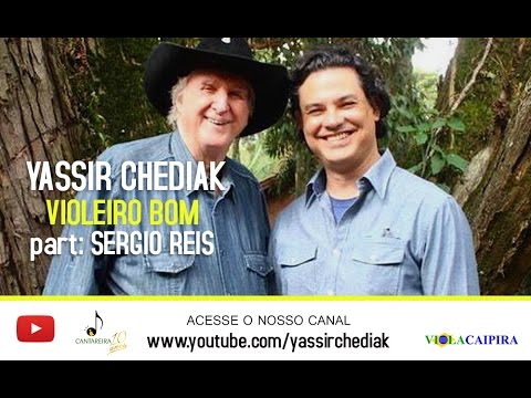 VIOLEIRO BOM, sucesso com Sérgio Reis e Yassir