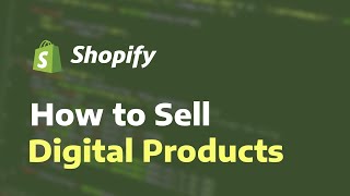 How to Sell Digital Products on Shopify | Shopify