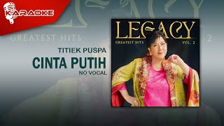 Download lagu Titiek Puspa - Cinta Putih ( Karaoke Video) | No Vocal mp3