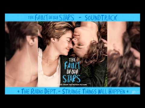 The Radio Dept. - Strange Things Will Happen - TFiOS Soundtrack