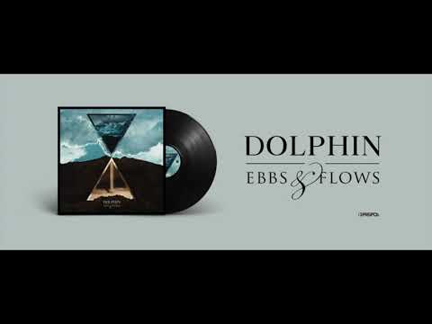 Dolphin - Ebbs - Ebbs & Flows LP