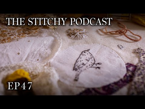 Slow Stitching, Yarny Chat, & Nature Colourways - The Stitchy Podcast Ep47