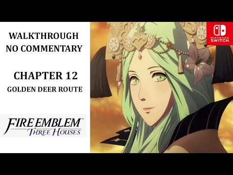 Fire Emblem: Three Houses | Golden Deer Route | No Commentary | Chapter 12 - To War