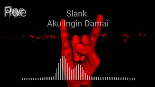 Download lagu Slank - Aku Ingin Damai mp3