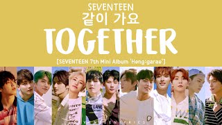 Download lagu [LYRICS/가사] SEVENTEEN (세븐틴) - Together (같이 가요) [7th Mini Album Heng:garae] mp3