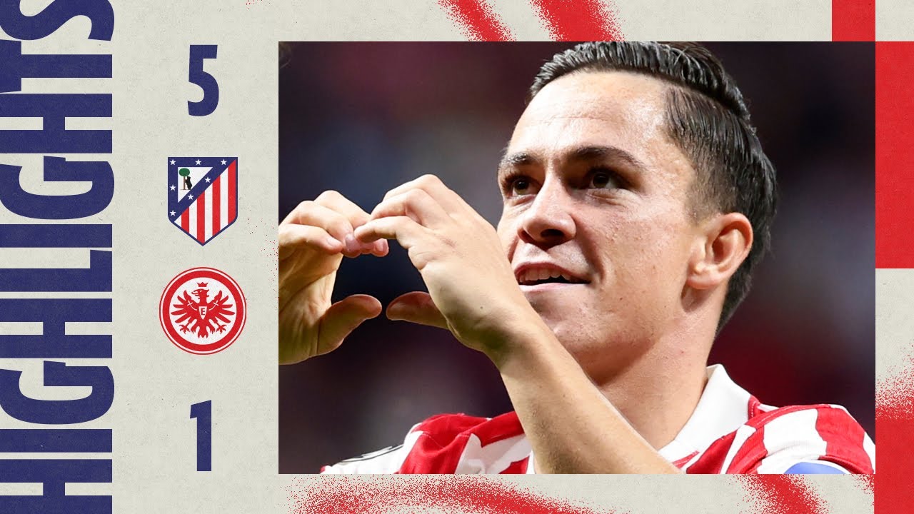 Club Atlético de Madrid 5 - 1 Eintracht Frankfurt highlights