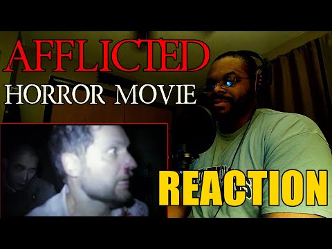 AFFLICTED | HORROR MOVIE | REACTION!!!