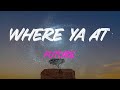 Future - Where Ya At (Feat. Drake) Lyrics | Where Your Ass Was At Dog, When Niggas Wasn’T Feed Me?