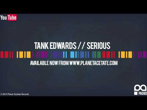 Tank Edwards - Serious (Original Mix) - Planet Acetate Records