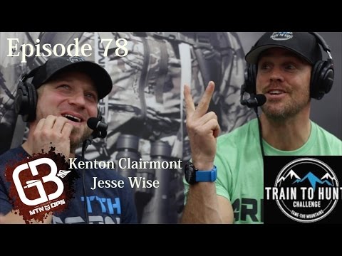 EPISODE 78: Train To Hunt Challenge with Kenton Clairmont & Jesse Wise