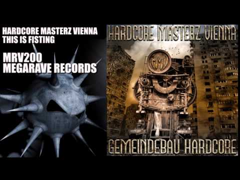 Hardcore Masterz Vienna   This is fisting