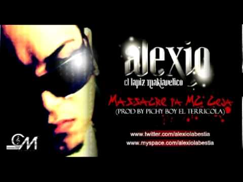 Alexio La Bestia   Massacre Pa MC Ceja Produced By Pichy Boy El Terricola