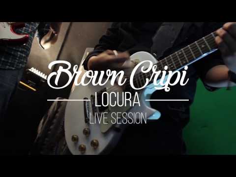 Brown Cripi - Locura Live Session