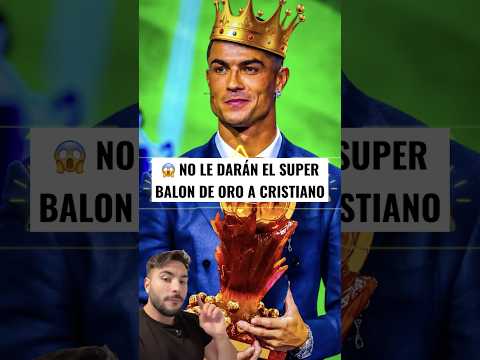 🤯 FRANCE FOOTBALL NO DARA EL TROFEO DEL SUPER BALÓN DE ORO ¿POR CRISTIANO RONALDO?