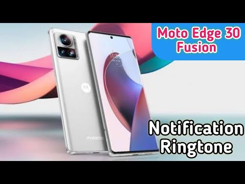 Notification Change In Moto Edge 30 Fusion, Ringtone Notification Change In Moto Edge 30