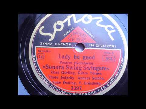 Sonora Swing Swingers: Lady be good (Stockholm 1937)
