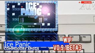 Commodore Amiga -=Ice Panic=- WIP v0.9.1beta