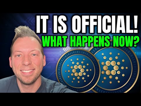CARDANO ADA - IT IS OFFICIAL!!! WHAT HAPPENS NOW?!