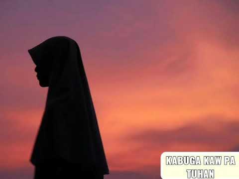 Kabuga kaw pa Allah O Muslimah