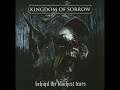 Kingdom of Sorrow   Behind the Blackest Tears Full Album