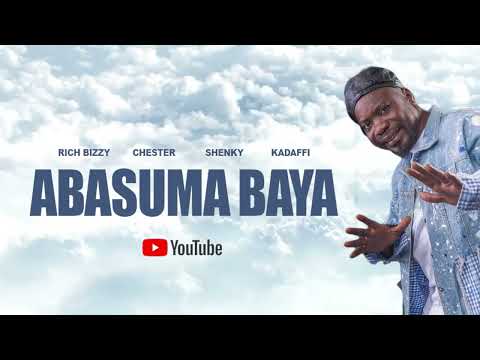 Abasuma Baya - Rich Bizzy X Chester X Shenky x Kadaffi