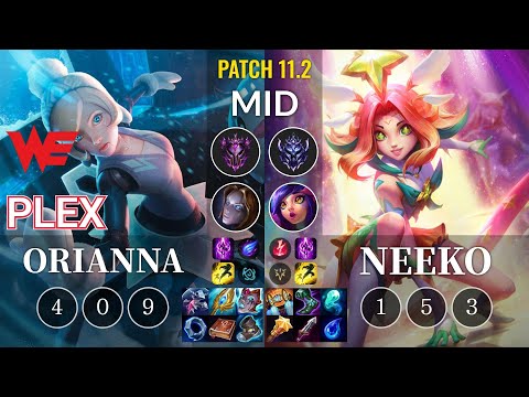 WE Plex Orianna vs Neeko Mid - KR Patch 11.2