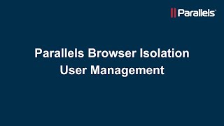 Parallels Browser Isolation: User Management