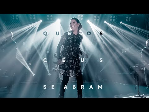 Que Os Céus Se Abram video