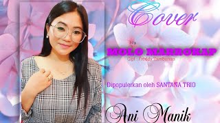 Download lagu MOLO MARROKAP Cipt. Freddy Tambunan ( Cover by . Ani Manik ) mp3 Download lagu MOLO MARROKAP Cipt. Freddy Tambunan ( Cover by . Ani Manik ) mp3