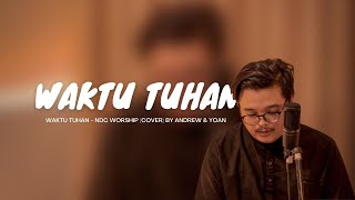 Download lagu WAKTU TUHAN NDC WORSHIP BY ANDREW YOAN... mp3