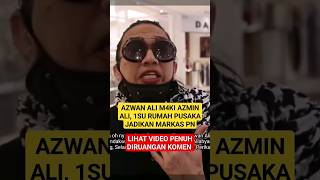 Download lagu 'POK1M4KK!', AZWAN ALI M4K1 AZMIN ALI, 1SU Jadikan Rumah Pusåka MARK4S Parti PERIKATAN NASIONAL. mp3