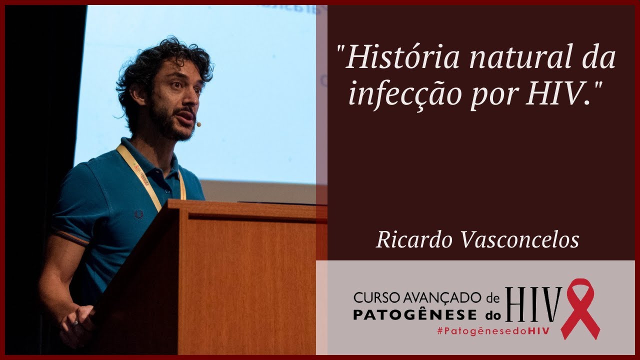 História natural da infecção por HIV - Ricardo Vasconcelos